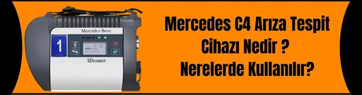 Mercedes C4 Arıza Tespit Cihazı Nedir ? 